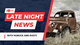 Late Night News with Nubuck and Rusty Truck