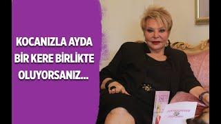 KOCANIZLA AYDA BİR KERE BİRLİKTE OLUYORSANIZ... Evlilik Terapisti Selin Karacehennem 0541 334 4729