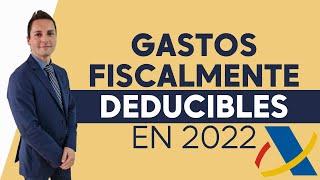 Gastos fiscalmente deducibles 2022  Autónomos