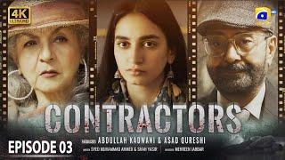 Contractors Episode 03 Eng Sub - Shamim Hilaly - Maham Shahid - Muhammad Ahmed - 12th April 2024