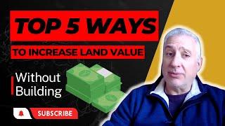 EP 97 5 Ways to increase land value without building