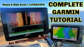 The COMPLETE GARMIN ECHOMAP Tutorial Down Scan Side Scan & LIVESCOPE Settings REVEALED