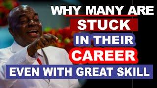 Why many are stuck in their career even with great skill  Bishop David Oyedepo