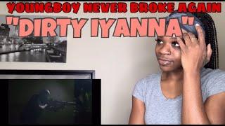 Youngboy Never Broke Again - Dirty Iyanna  Reaction