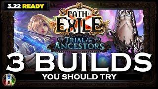 PoE 3.22 3 BUILDS YOU SHOULD TRY BEFORE TRIAL OF THE ANCESTORS ENDS - POE TOP BUILDS - POE BUILDS