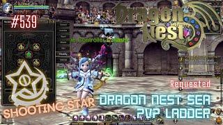 #539 Shooting Star With Skill Build Preview  Dragon Nest SEA PVP Ladder -Requested-