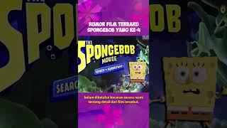 Fakta dibalik rumor film terbaru SpongeBob Movie yang ke-4