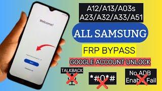 All Samsung a12a13a03sa23a32a33a51 FRP BYPASS  Google Account Unlock  No TalkBack