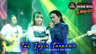 TAK INGIN TANPAMU - CAK SODIQ ft RINDI SAFIRA - WONG JOWO MADIUN - DHEHAN AUDIO