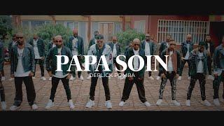 Deplick Pomba - PAPA SOIN Clip Officiel