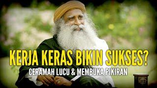 Sudah KERJA KERAS Tapi Kok Gak Sukses Juga  Membuka Pikiran  Sadhguru Subtitle Indonesia