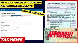 2024 IRS TAX REFUND UPDATE - NEW Refunds Approved Delays Notices Assistance Tax Transcript