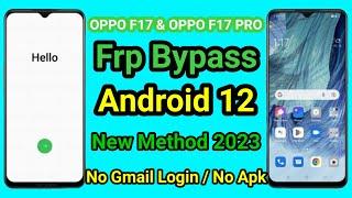 Oppo F17 Frp Bypass Android 12  All OPPO Android 12 Update Frp Bypass Without PC