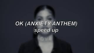 Mabel - OK Anxiety Anthem  Speed Up