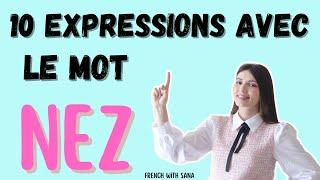 French idiomatic expressions10 expressions idiomatiques françaises avec le mot nez  #frenchwithsana