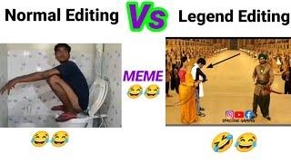 Normal Editing Vs legend Editing  Funny meme viral video Boys vs girls memes# girlsvsboysmemes