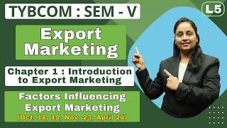 Export Marketing  TYBCOM  Semester 5  Chapter 1  Introduction to Export Marketing  Lecture 5