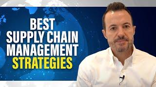 Top Supply Chain Management Strategies and Tactics How to Optimize Supply Chains in the 2020s