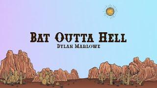 Dylan Marlowe - Bat Outta Hell With a Boat on the Back Lyrics