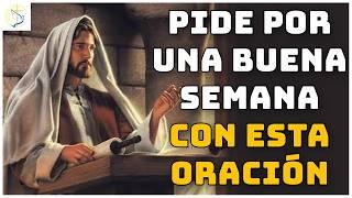 Bendición PODEROSA Para Que Dios Te De una Buena Semana