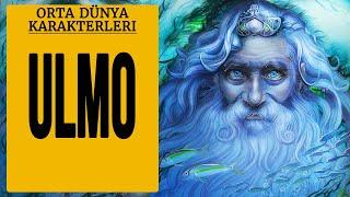 ULMO Orta Dünya - Silmarillion - Yüzüklerin Efendisi