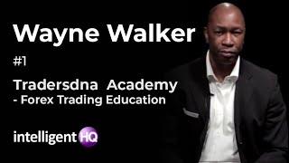 Tradersdna Academy - Forex Trading Education by Wayne Walker Part 1