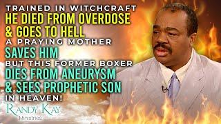 Former Boxer Dies From Overdose Goes to Hell in Witchcraft & Later Dies Again & Sees Son Heaven 49