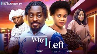 WHY I LEFT - Too Sweet Anna Kenechukwu Ezeh Darko Enock 2024 Latest Nigerian Nollywood Movie