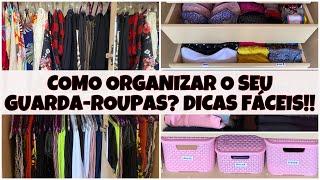 COMO ORGANIZAR UM GUARDA-ROUPAS  DICAS SIMPLES E PRÁTICAS PARA VOCÊ SE INSPIRAR