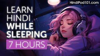 Learn Hindi While Sleeping 7 Hours - Learn ALL Basic Phrases