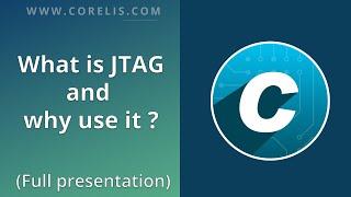 What is JTAG and why use it? FULL Presentation