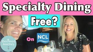 Specialty Dining on Norwegian Cruise Line  Tips on specialty dining and how to upgrade for FREE