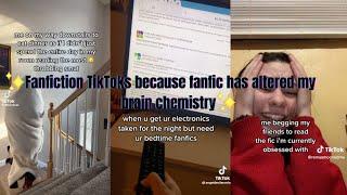 Fanfiction TikToks because fanfic has altered my brain chemistry