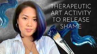 Therapeutic Art Activity to Release Shame