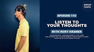 Listen To Your Thoughts with Rory Kramer  Professional Life Liver Creator of MTVs Dare To Live