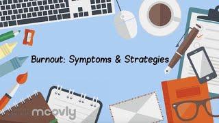 Burnout Symptoms & Strategies
