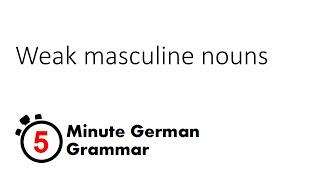 Weak masculine nouns 5-Minute German Grammar