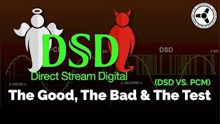 DSD The Good The Bad & The Test