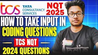 TCS NQT 2025 - How to Take Input In Coding Question  TCS NQT 2024 Coding Questions