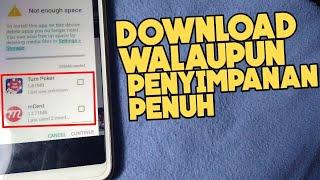 Cara Download Aplikasi Saat Penyimpanan Penuh  Tutorial Android