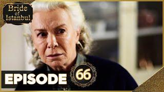 Bride of Istanbul - Episode 66 Full Episode  Istanbullu Gelin