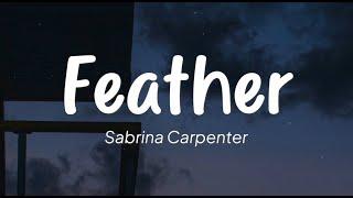 Sabrina Carpenter - Feather Lirik