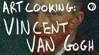 Art Cooking Vincent Van Gogh  The Art Assignment  PBS Digital Studios