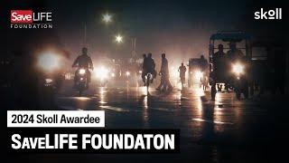 SaveLIFE Foundation  Piyush Tewari  2024 Skoll Awardee  Teaser