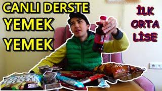 CANLI DERSTE YEMEK YEMEK  İLK ORTA LİSE  SKEÇ