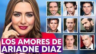 Estos 8 HOMBRES han sido NOVIOS de Ariadne Díaz