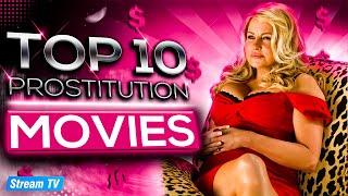 Top 10 Prostitution Movies of All Time