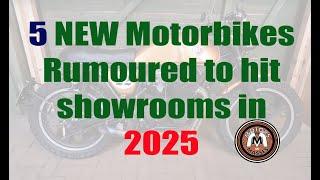 5 NEW Motorbikes rumoured to hit showrooms in 2025