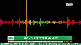 ADOM SUPER WEEKEND NEWS  Saturday 14th September 2024