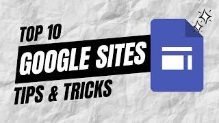 Top 10 Google Sites Tricks You MUST Know  Tips and Tricks